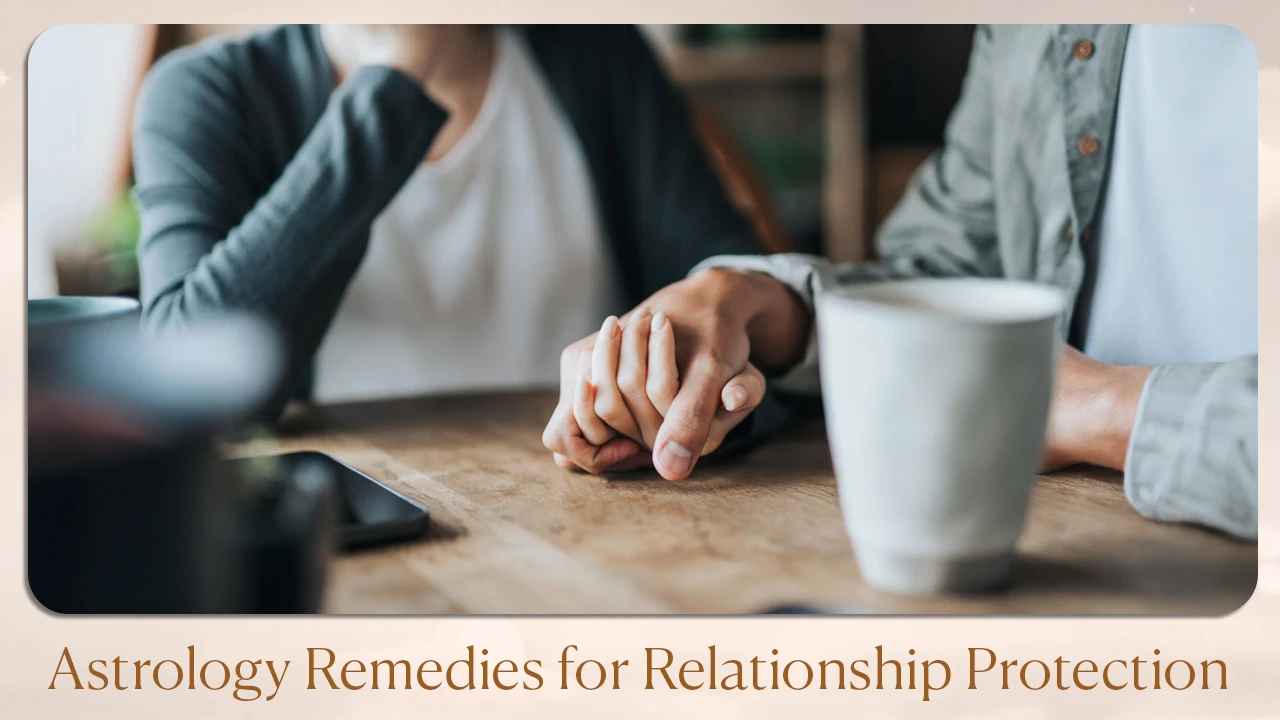 Astrology Remedies for Relationship Protection 